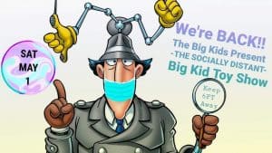 The SPRING Big Kid Toy Show- May 1, 2021