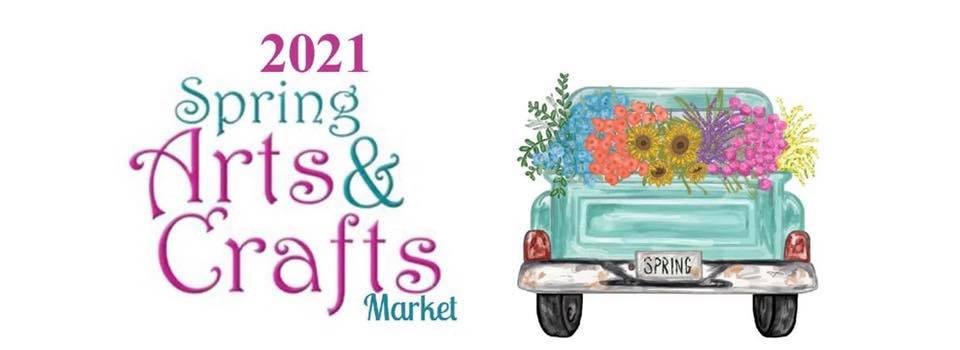 2021 Spring Arts & Crafts Market