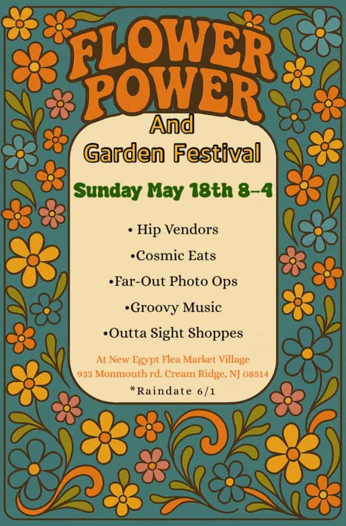 New Egypt Flea Market- Flower Power& Garden Festival